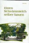 Klicken Sie bitte hier um zu  "Einen Schwimmteich selber bauen" zu gelangen!